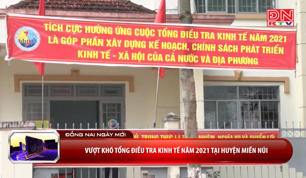 Đồng Nai: Vượt khó tổng điều tra kinh tế năm 2021 tại huyện miền núi